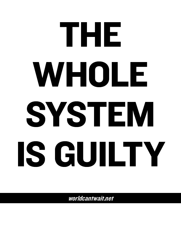 The whole system is guilty poster